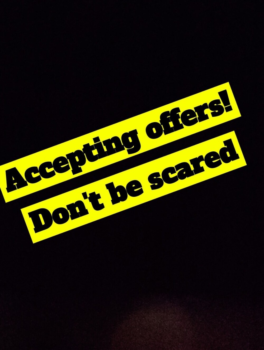 Accepting Offers!